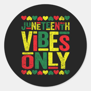 Juneteenth Cool Vibes Black History African Americ Classic Round Sticker