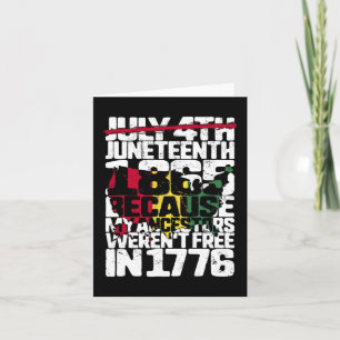 Juneteenth Day Ancestors Free 1776 July 4th Black  Card