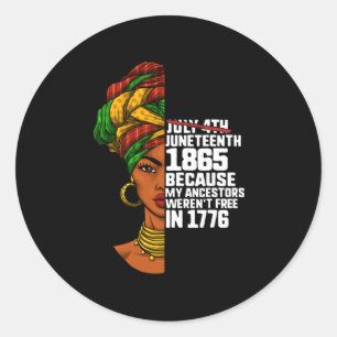 Juneteenth Day Ancestors Free 1776 July 4th Black  Classic Round Sticker