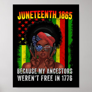 Juneteenth Day Freedom Flag Ancestors Not Free 177 Poster