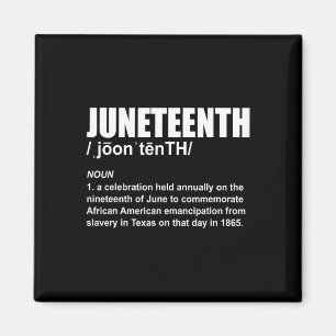 Juneteenth Definition African American Freedom Bla Magnet