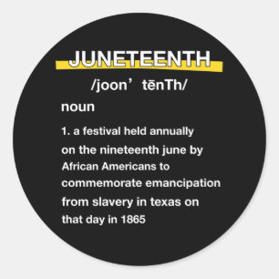 Juneteenth Definition Black history Classic Round Sticker