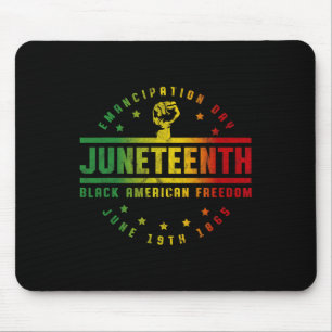 Juneteenth Emancipation Black American Freedom Bla Mouse Pad