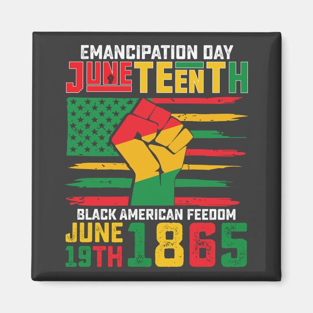 Juneteenth Emancipation Day Black American Freedom Magnet (Front)