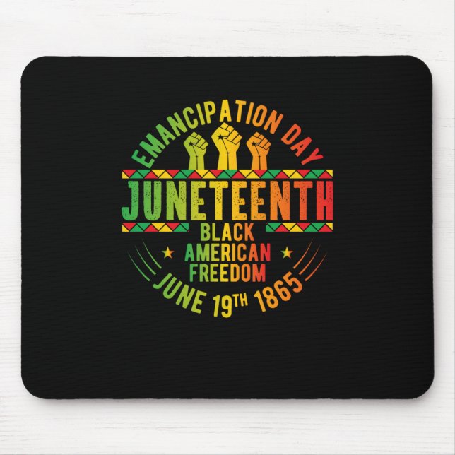 Juneteenth Emancipation Day Black History  Mouse Pad (Front)