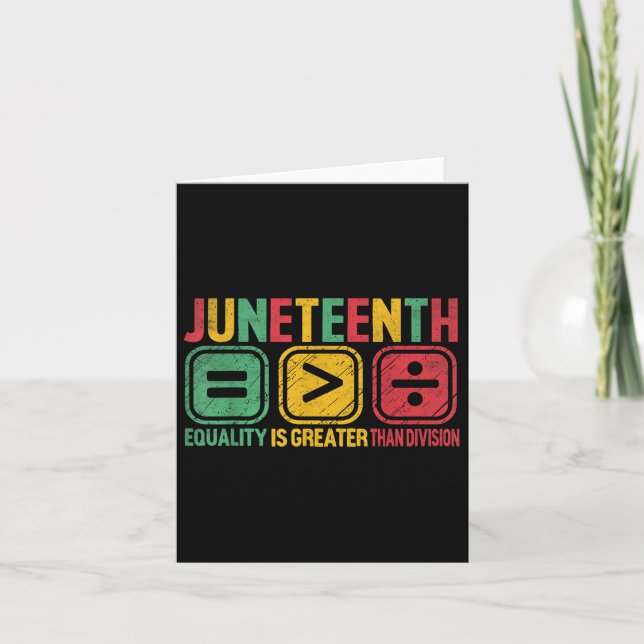 Juneteenth Equality Is Greater Than Division Afro  Card (Front)