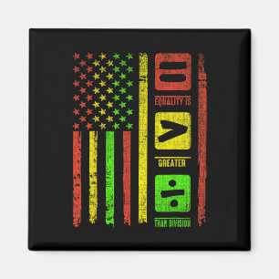 Juneteenth Equality Is Greater Than Division Junet Magnet
