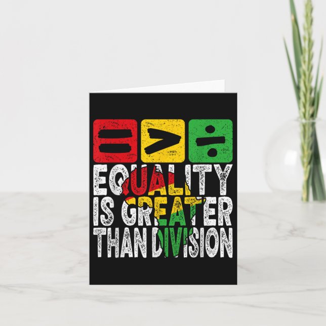 Juneteenth Equality Is Greater Than Division Math  Card (Front)
