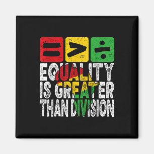 Juneteenth Equality Is Greater Than Division Math Magnet