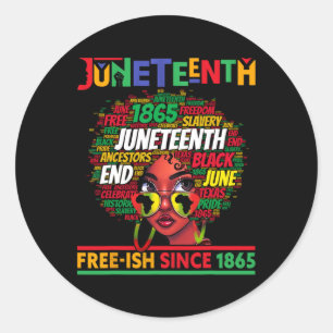 Juneteenth Free-ish Since 1865 Afro Black Women Me Classic Round Sticker