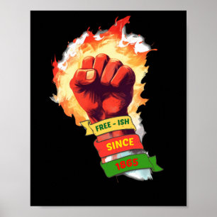 Juneteenth Free-ish Since 1865 Black History  Poster
