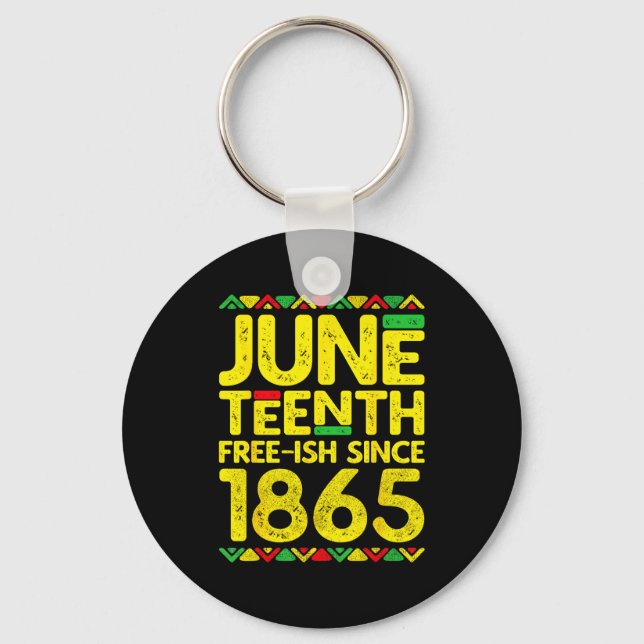 Juneteenth free-ish since 1865 black pride  key ring (Front)