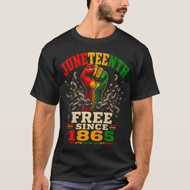 Juneteenth Free Since 1865 Raised Fist T-Shirt (Front)
