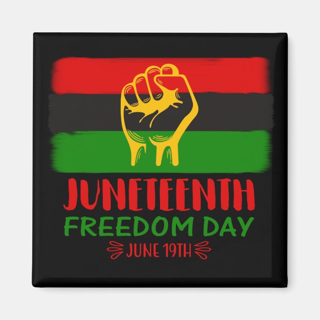 Juneteenth Freedom Day Black History  Magnet (Front)
