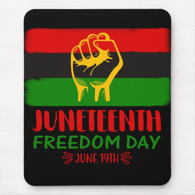 Juneteenth Freedom Day Black History  Mouse Pad (Front)