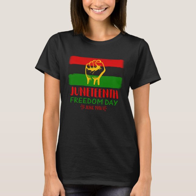 Juneteenth Freedom Day Black History  T-Shirt (Front)