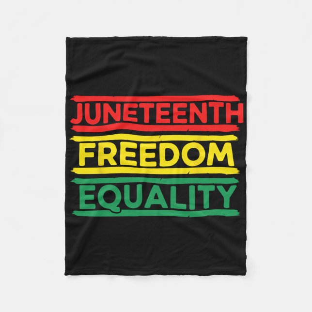 Juneteenth Freedom Equality Black History Month  Fleece Blanket (Front)