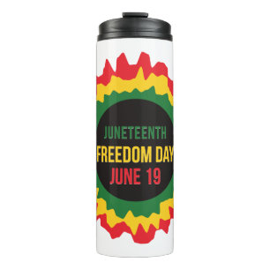 Juneteenth Freedom Liberation June 19th Thermal Tumbler