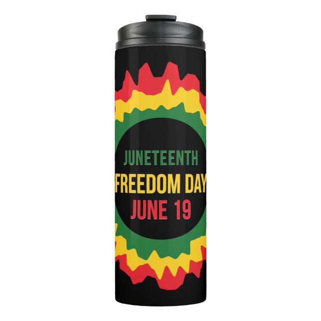 Juneteenth Freedom Liberation June 19th   Thermal Tumbler (Front)