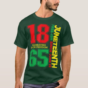 Juneteenth Freeish Since 1865 Celebrating Black Fr T-Shirt