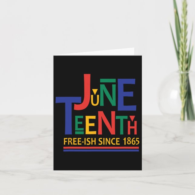 Juneteenth Freeish Since 1865 Melanin Ancestor Bla Card (Front)