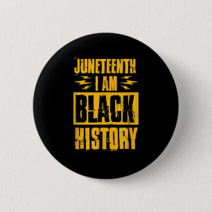 Juneteenth I Am Black History Month 4th Of July 18 6 Cm Round Badge