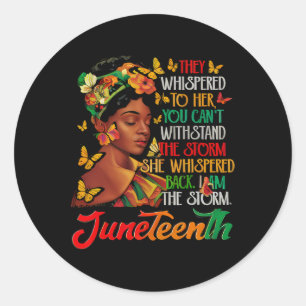 Juneteenth I Am The Storm Black Women Black Histor Classic Round Sticker