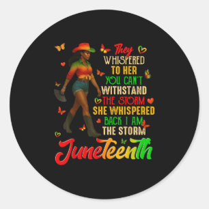 Juneteenth I Am The Storm Black Women Black Histor Classic Round Sticker