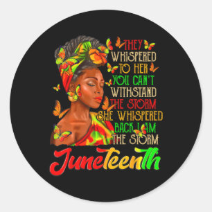 Juneteenth I Am The Storm Black Women Black Histor Classic Round Sticker