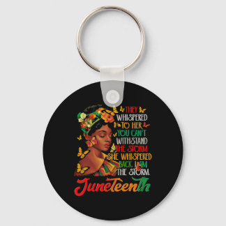 Juneteenth I Am The Storm Black Women Black Histor Key Ring
