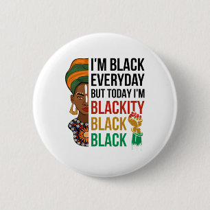 Juneteenth I'm Blackity Black History African Amer 6 Cm Round Badge