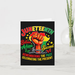 Juneteenth is independence day believe achieve card