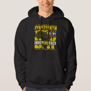 Juneteenth is My Independence Day 1865 African Ame Hoodie