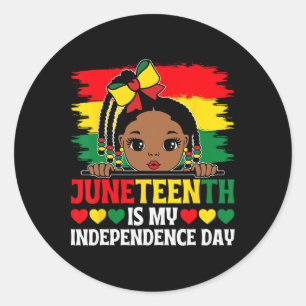 Juneteenth Is My Independence Day 1865 Girls Kids Classic Round Sticker