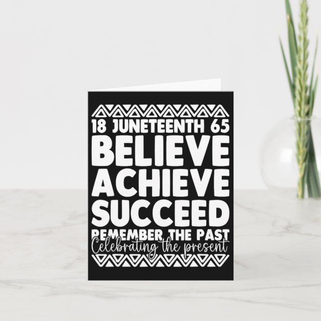 Juneteenth Is My Independence Day Believe Achieve  Card (Front)