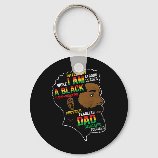 Juneteenth Is My Independence Day Black Dad Father Key Ring (Front)