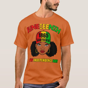 Juneteenth Is My Independence Day Black Girl Melan T-Shirt
