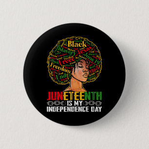 Juneteenth Is My Independence Day - Black Pride Me 6 Cm Round Badge
