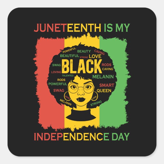 Juneteenth is My Independence Day | Black Woman Square Sticker (Front)