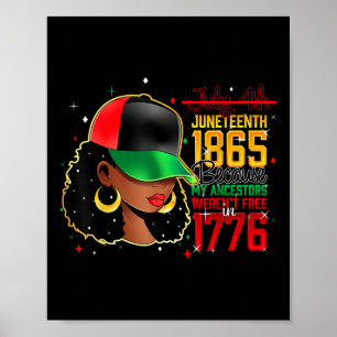 Juneteenth Is My Independence Day Black Women Blac Poster
