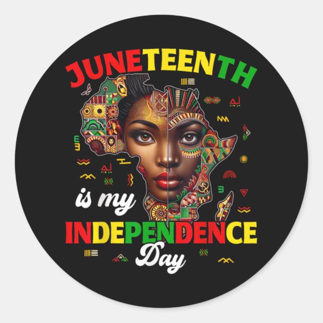 Juneteenth Is My Independence Day For African Classic Round Sticker (Front)