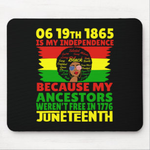 Juneteenth Is My Independence Day Free Black 1865 Mouse Pad