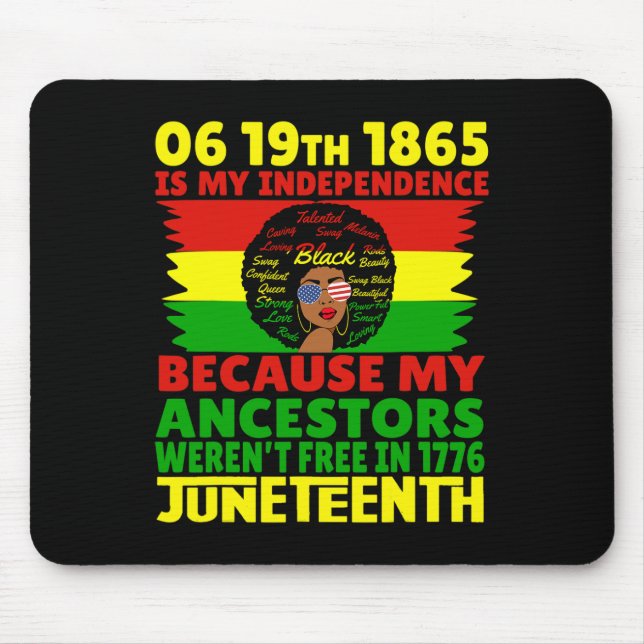 Juneteenth Is My Independence Day Free Black 1865  Mouse Pad (Front)