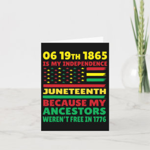 Juneteenth Is My Independence Day Free Black Girl  Card