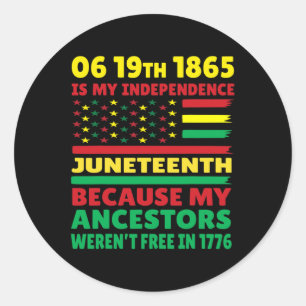 Juneteenth Is My Independence Day Free Black Girl Classic Round Sticker