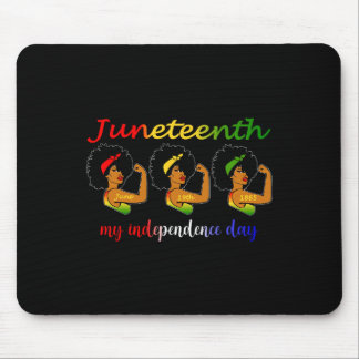 Juneteenth Is My Independence Day Free Black Women Mouse Pad