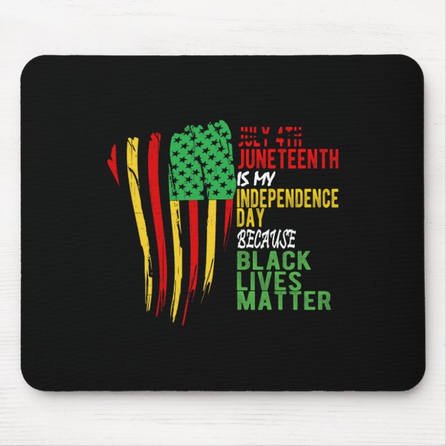 Juneteenth Is My Independence Day Free Ish Black M Mouse Pad (Front)