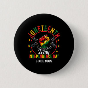 Juneteenth Is My Independence Day Freedom African 6 Cm Round Badge