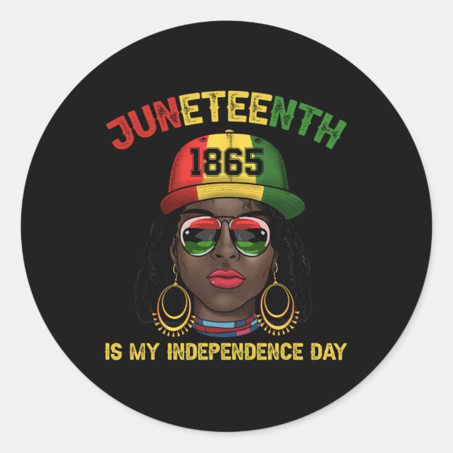 Juneteenth Is My Independence Day Juneteenth 1865  Classic Round Sticker (Front)