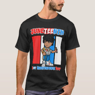 Juneteenth Is My Independence Day Melanin Boys Gir T-Shirt